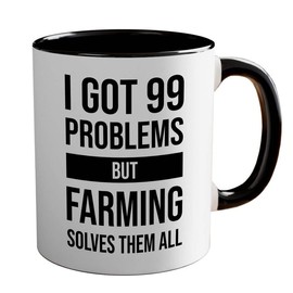 I got 99 problems 2Tone Black Mug 11oz - Farming Solves - Funny Farming Rooster Chicken Mother Cluckers Hens Hatcher Chicks Egg Coop For Chicken Lovers