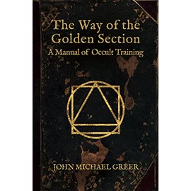 The Way of the Golden Section: A Manual of Occult Training