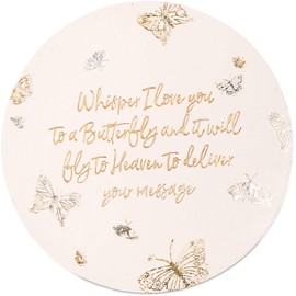 Pavilion Gift Company 22215 Whisper I Love You to A Butterfly and It Will Fly to Heaven to Deliver Your Message-10 Inch Weather Proof Ston 10" Garden Stone, 10 inch Round, Beige