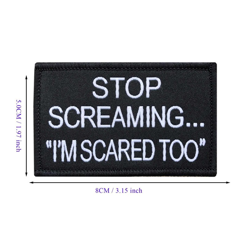 Stop Screaming I am Scared Too Hook & Loop Morale