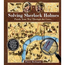 Solving Sherlock Holmes: Puzzle Your Way Through the Cases (Volume 2) (Puzzlecraft, 2)