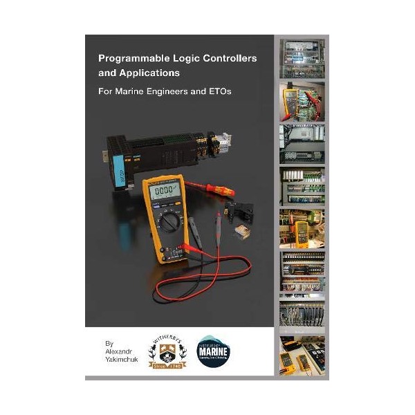 Programmable Logic Controllers and Applications for Marine Engineers and ETOs