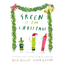 Green Is for Christmas (The Crayons Celebrate)