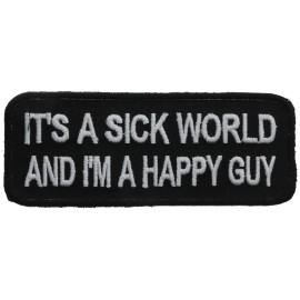 PW It's a Sick World and I'm a Happy Guy Patch PWsick F1D1N