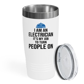 Flairy Land Electrician Tumbler 20oz White -I Am An Electrician B - Gift For Dad Electrician Repairman Gaffer Wireman Technichian Linesman Engineer