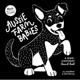 Aussie Farm Babies: A high-contrast board book (Black and White for Babies, #3)