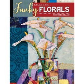 Funky Florals: Mixed Media Collage