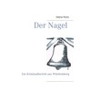 Der Nagel: Ein Kriminalbericht aus Württemberg
