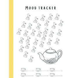 Monthly Mood Tracker: Tea Themed Mood Tracker Coloring Book To Keep Track Of How You Feel Each Day