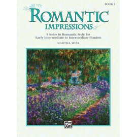 Romantic Impressions, Book 1: 9 solos in romantic style for early intermediate to intermediate pianists