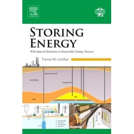 Storing Energy: With Special Reference To Renewable Energy Sources