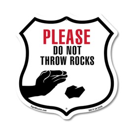 Please Do Not Throw Rocks 6 inch X 6 inch Shield Shaped Commercial Grade Plastic Sign Weather Resistant Made in the USA
