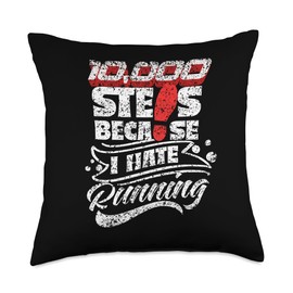 Puns 10.000 Steps Step Sarcastic Hate Running Walking 10000 Steps Throw Pillow, 18x18, Multicolor