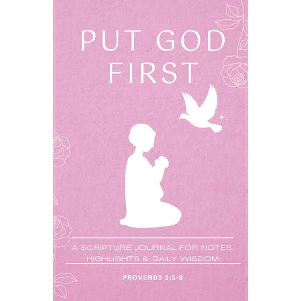 Put God First:: A Christian journal to Reflect and engage