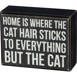 Primitives by Kathy Box Sign - Home is Where The Cat Hair Sticks to Everything But The Cat - Wood, 4.5" x 3.5"