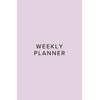 Weekly Planner: Pink, Minimalist, Modern, 52 Weeks Undated, Goals, Important