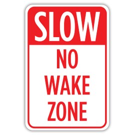 Slow No Wake Zone Aluminum Sign - Metal Sign, Safety Sign, Boat Sign, No Wake Zone Sign, Slow Sign, Aluminum Sign (24 x 30 Inches Laminated)