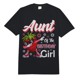 Fruit Lovers Aunt of The Birthday Girl Strawberry Comfort Colors Adult Heavyweight T-Shirt