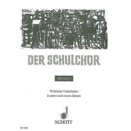 Der Schulchor: Weltliche Volkslieder in alten und neuen Sätzen. Choir (2-6 Voices).