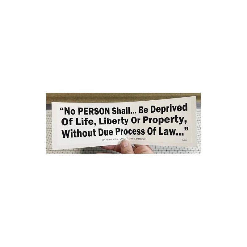 5th Amendment Due Process Quote Constitutional Rights Bumper Sticker, 3