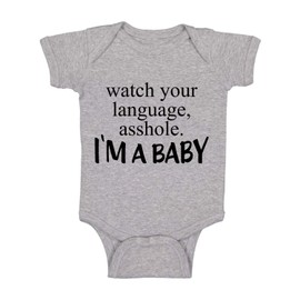 Watch Your Language A-hole I'm A Baby - Funny Baby Essentials Bodysuit - Newborn Boy Clothes (Newborn, Sports Grey)