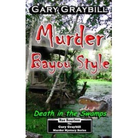 Murder: Bayou Style: Death In The Swamps