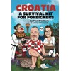 Croatia, a Survival Kit for Foreigners 2023
