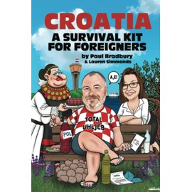 Croatia, a Survival Kit for Foreigners 2023