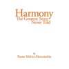 Harmony: The Greatest Story Never Told