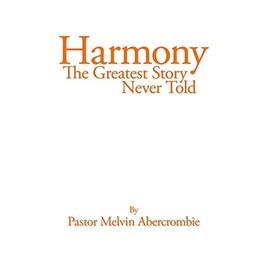 Harmony: The Greatest Story Never Told