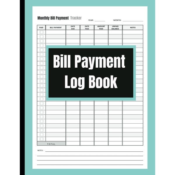Bill Payment Log Book: Monthly Bill Tracker Notebook I Budget