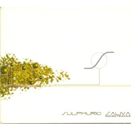 Sulphuric Saliva / Noisetracks / France / Uncivilized World, Mark XIII / 2000 [CD]