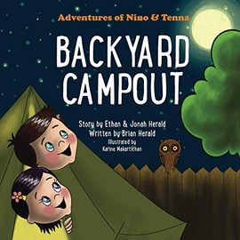 Backyard Campout (Adventures of Nino & Tenna)