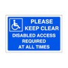 Please keep clear disabled access required at all times -
