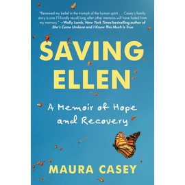 Saving Ellen: A Memoir of Hope and Recovery