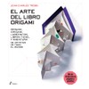 ARTE DEL LIBRO ORIGAMI, EL