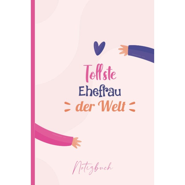 Tollste Ehefrau der Welt: A5 Notizbuch als Geschenk für eine