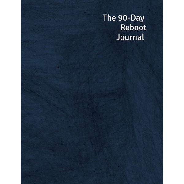 The 90-Day Reboot Journal – Goal-Setting & Habit Tracker Planner