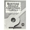 Baritone Ukulele Christmas Carols - Plain and Fancy