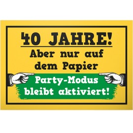 DankeDir! 40 Jahre nur auf dem Papier - Plastic Sign 30 x 20 cm - Gift Idea Birthday Birthday Decoration Party Decoration - Men & Women Birthday Gift 40s Gift 40th Birthday Party