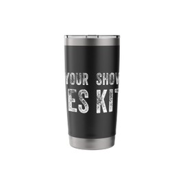 Show Me Your Kitties Funny Cat Stainless Steel Insulated Tumbler