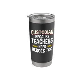 School Custodian Design For Men Women Custodian Appreciation Stainless Steel Insulated Tumbler