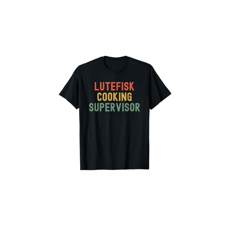 Retro Lutefisk cooking supervisor funny Norwegian treat T-Shirt