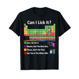 Can I Lick It Periodic Table Chart Science Teacher Cool meme T-Shirt