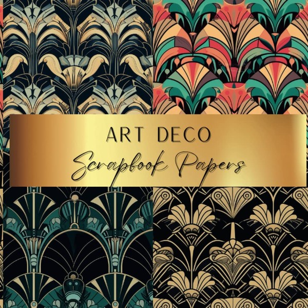 Art Deco Scrapbook Papers: Spark Your Creativity With Our Beautiful