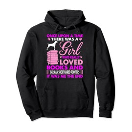 Girl Loved Books And German Shorthaired Pointers Pullover Hoodie