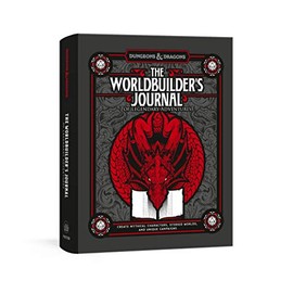 The Worldbuilder's Journal of Legendary Adventures (Dungeons & Dragons): 365 Questions to Help YouÂ Create Mythical Characters, Storied Worlds, and Unique Campaigns