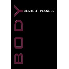 Body Workout Planner: Bodybuilding planner, training plan, bodybuilding, figure training, body planner to fill out. A5 format, 120 pages, matt cover, ... last 20 pages are lined for additional notes