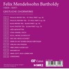 Mendelssohn Bartholdy: Geistliche Chorwerke