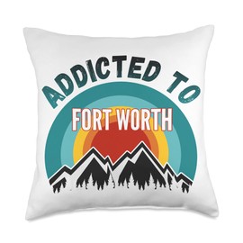 Fort Worth Lover Gifts Addicted to Fort Worth Throw Pillow, 18x18, Multicolor